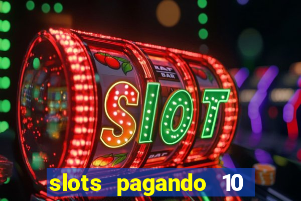 slots pagando 10 no cadastro facebook